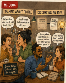 Two café conversations contrast gossip about people with discussion of an idea.